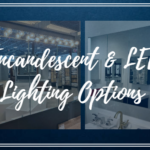 INCANDESCENT AND LED LIGHTING OPTIONS